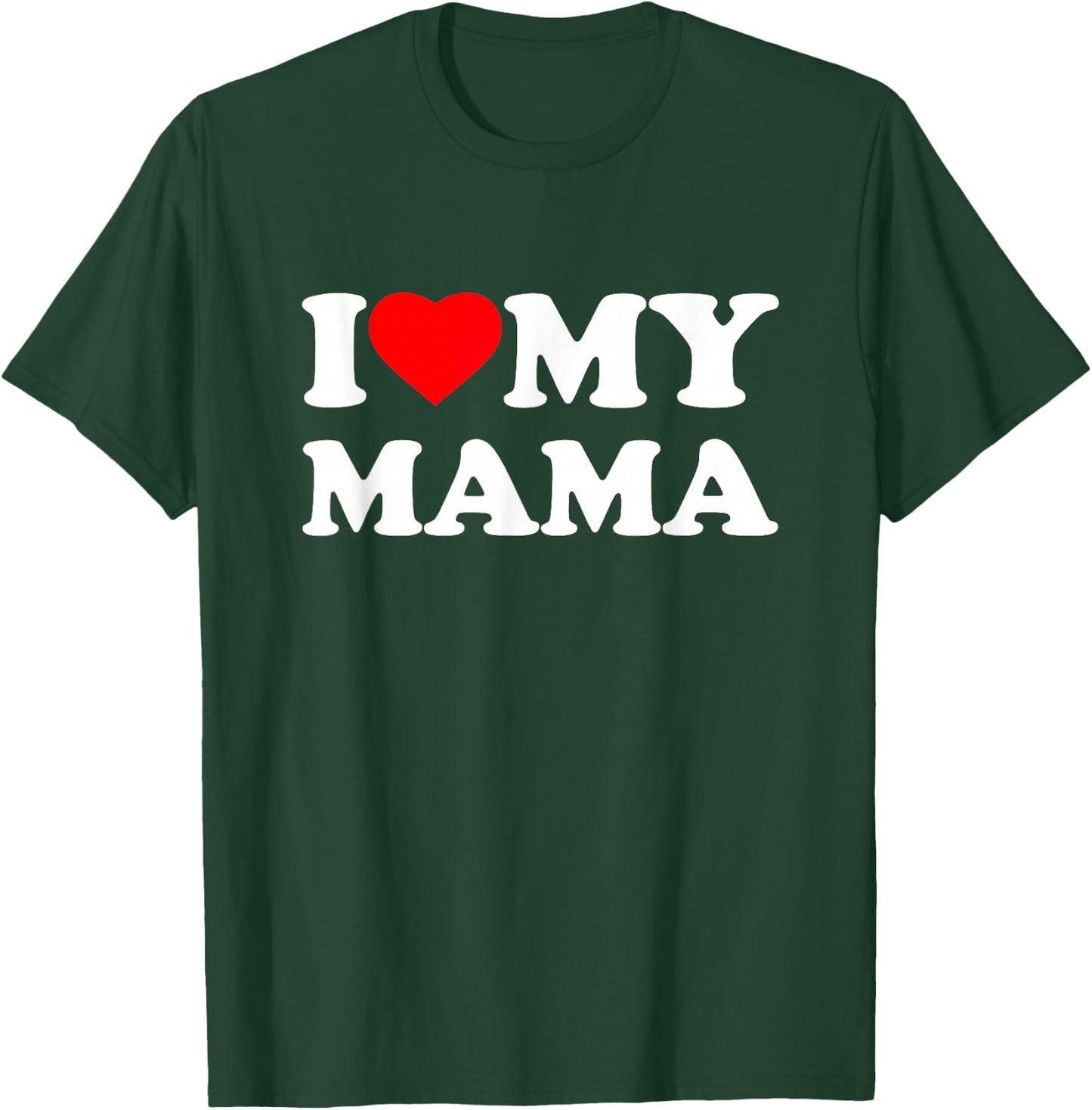 I Love My Mama I Heart Family Grandma T-Shirt - T-Shirt | Forest