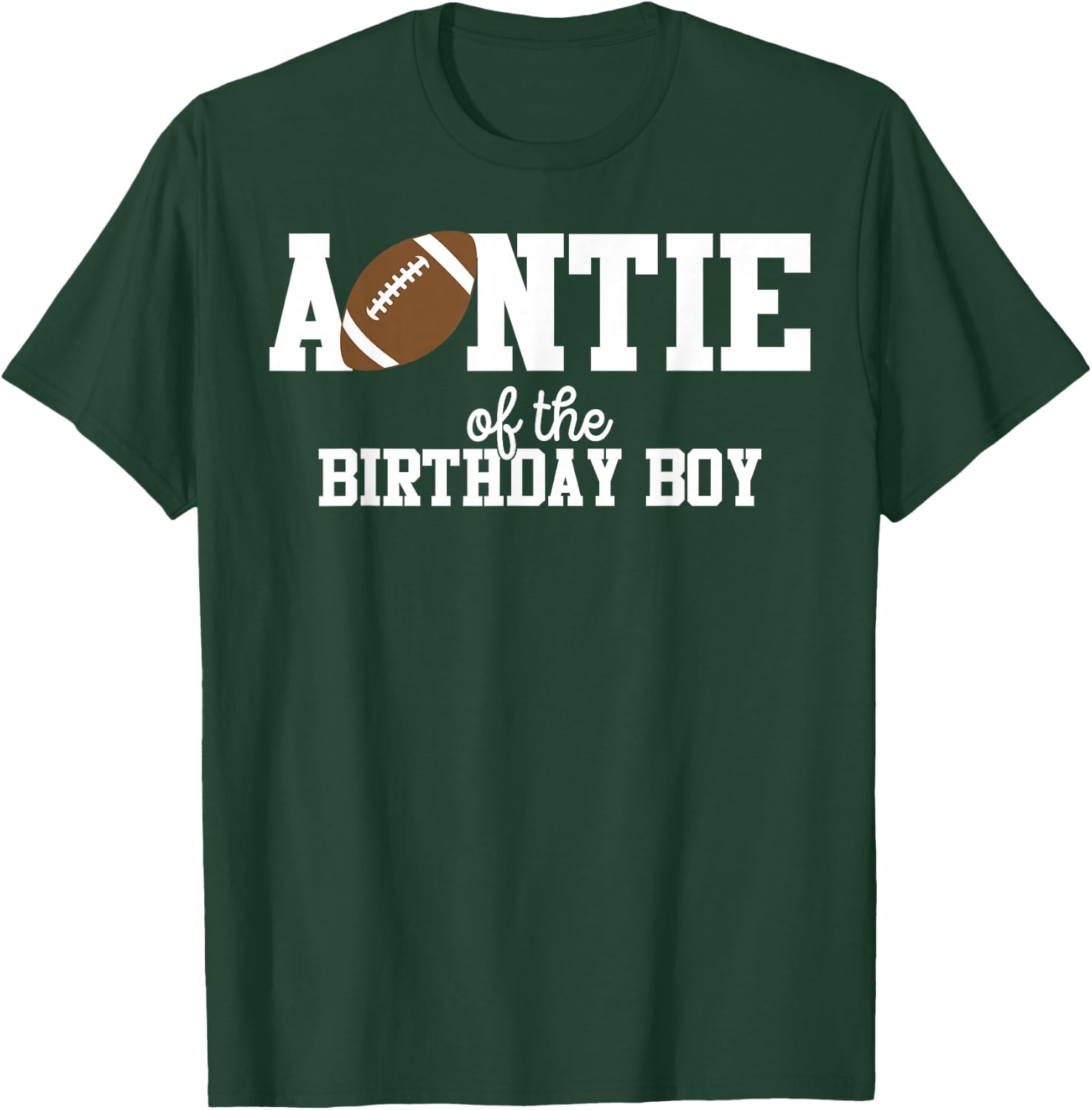 Auntie of the Birthday Boy Football Lover First Birthday T-Shirt - T-Shirt | Forest