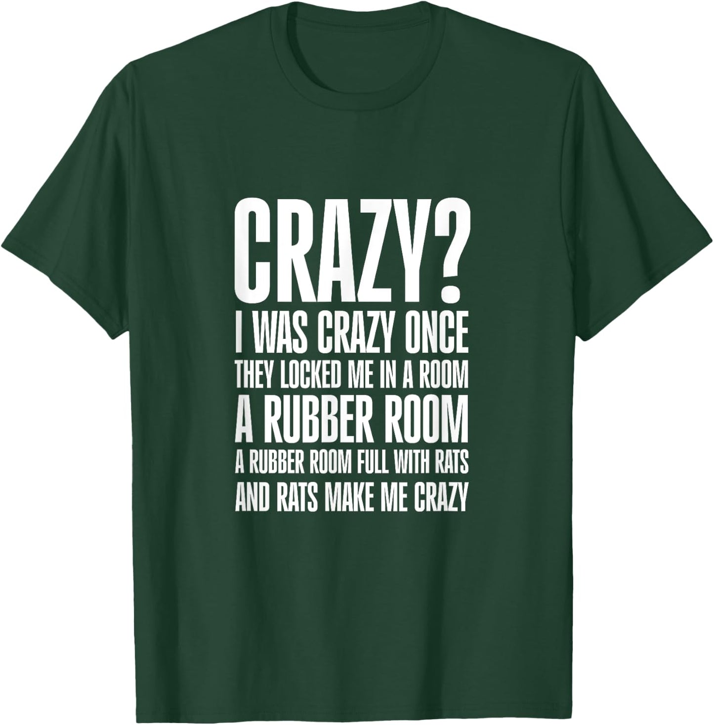Crazy? I was crazy once. They Locked Me in a Room T-Shirt - T-Shirt | Forest