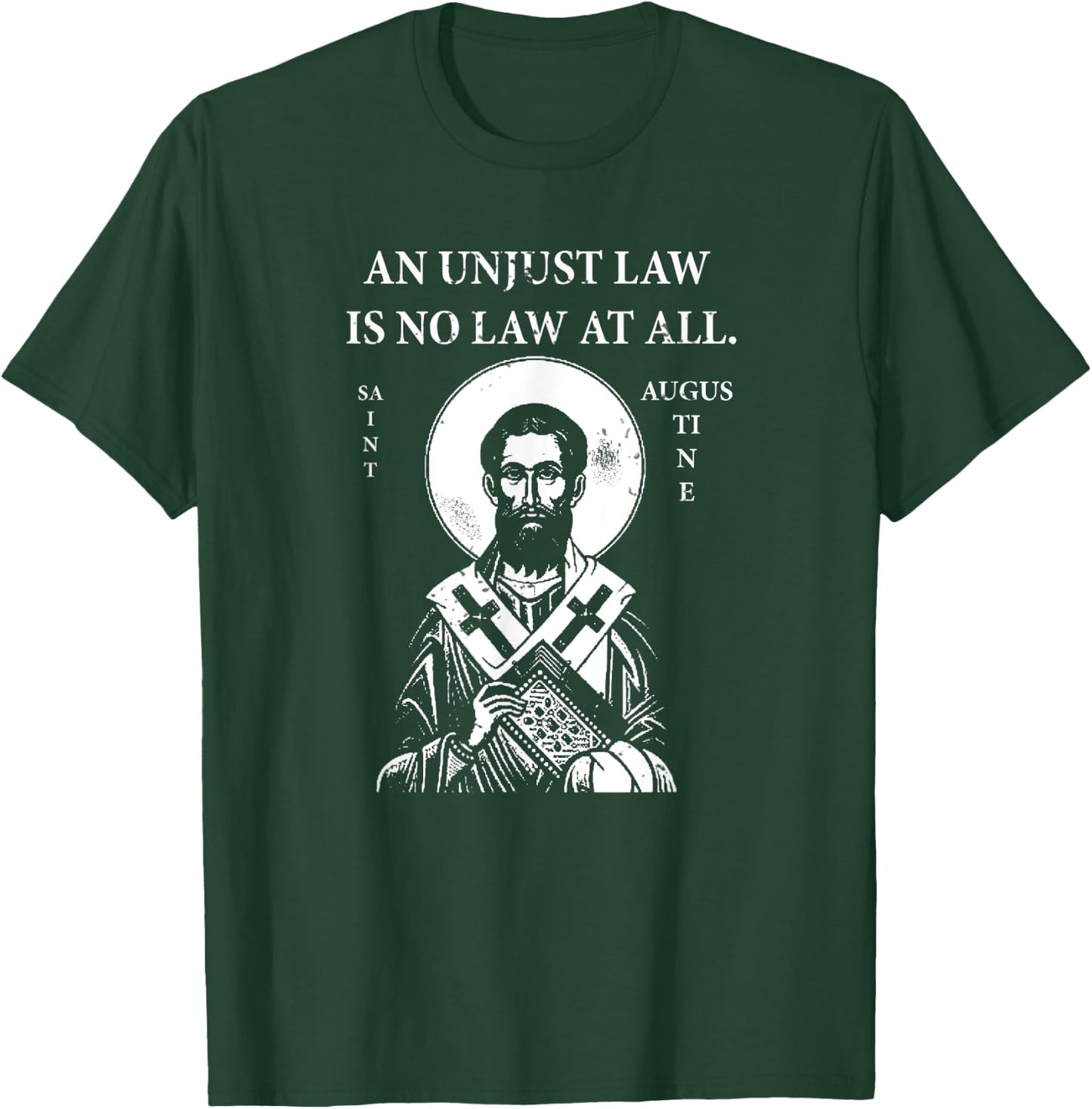 St. Augustine "An Unjust Law is No Law at All" T-Shirt - T-Shirt | Forest
