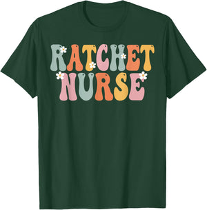 Ratchet Nurse Week Groovy Appreciation Day Work T-Shirt - T-Shirt | Forest