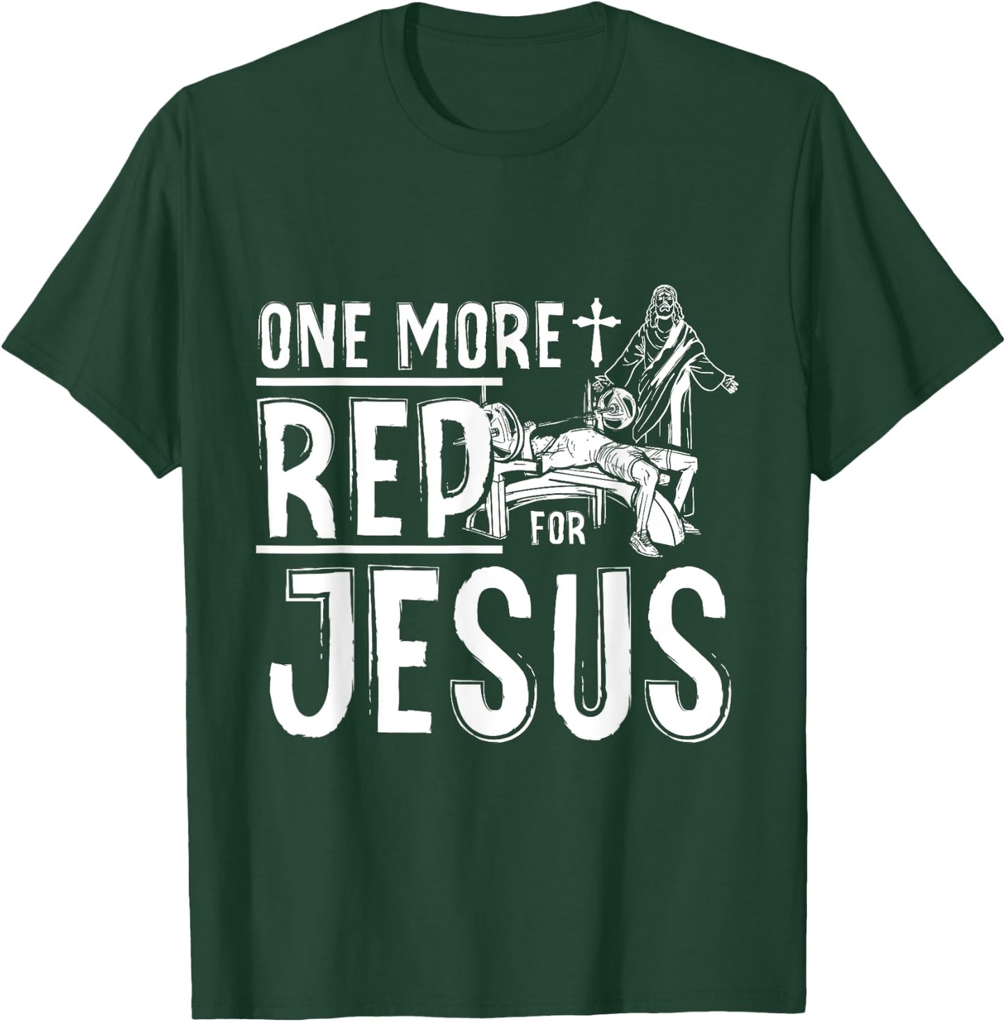 Work Out Bodybuilding, One More Rep For Jesus Bench Press T-Shirt - T-Shirt | Forest