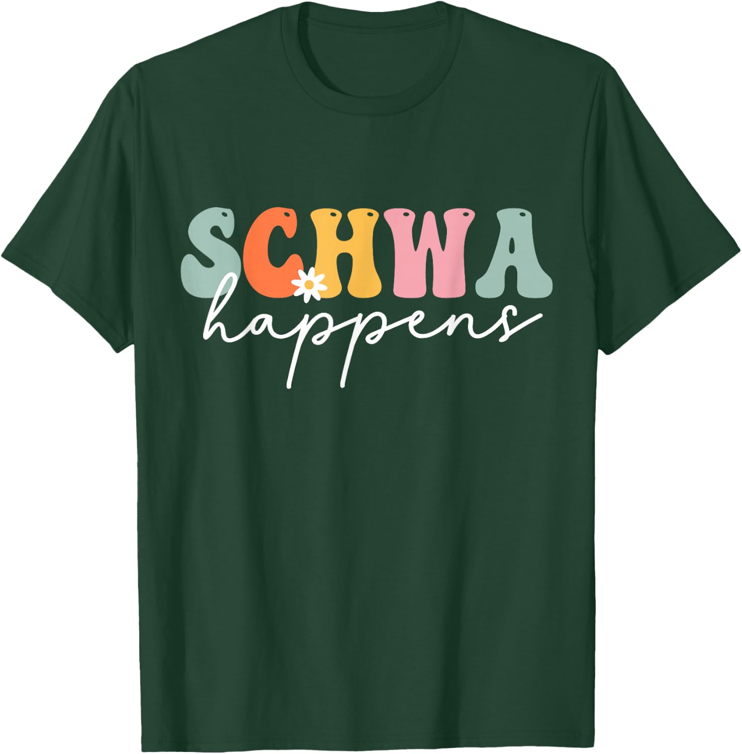 Funny Dyslexia Retro Schwa Happens Speech Phonics Teacher T-Shirt - T-Shirt | Forest