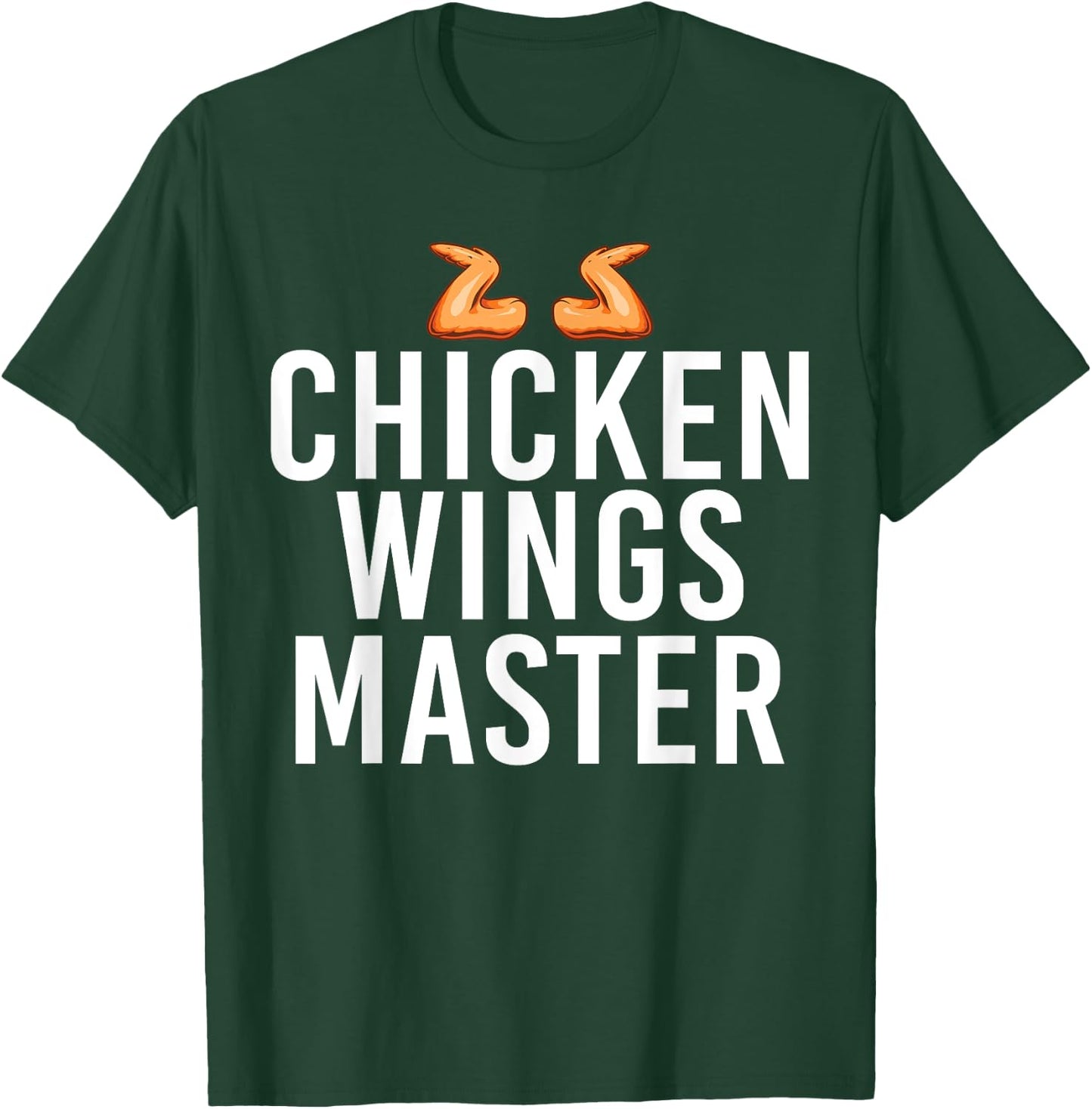 Chicken Wings Master T-Shirt - T-Shirt | Forest