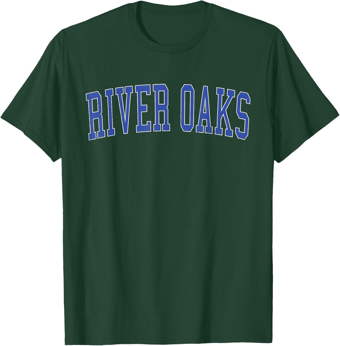 Vintage River Oaks TX Distressed Blue Varsity Style T-Shirt - T-Shirt | Forest