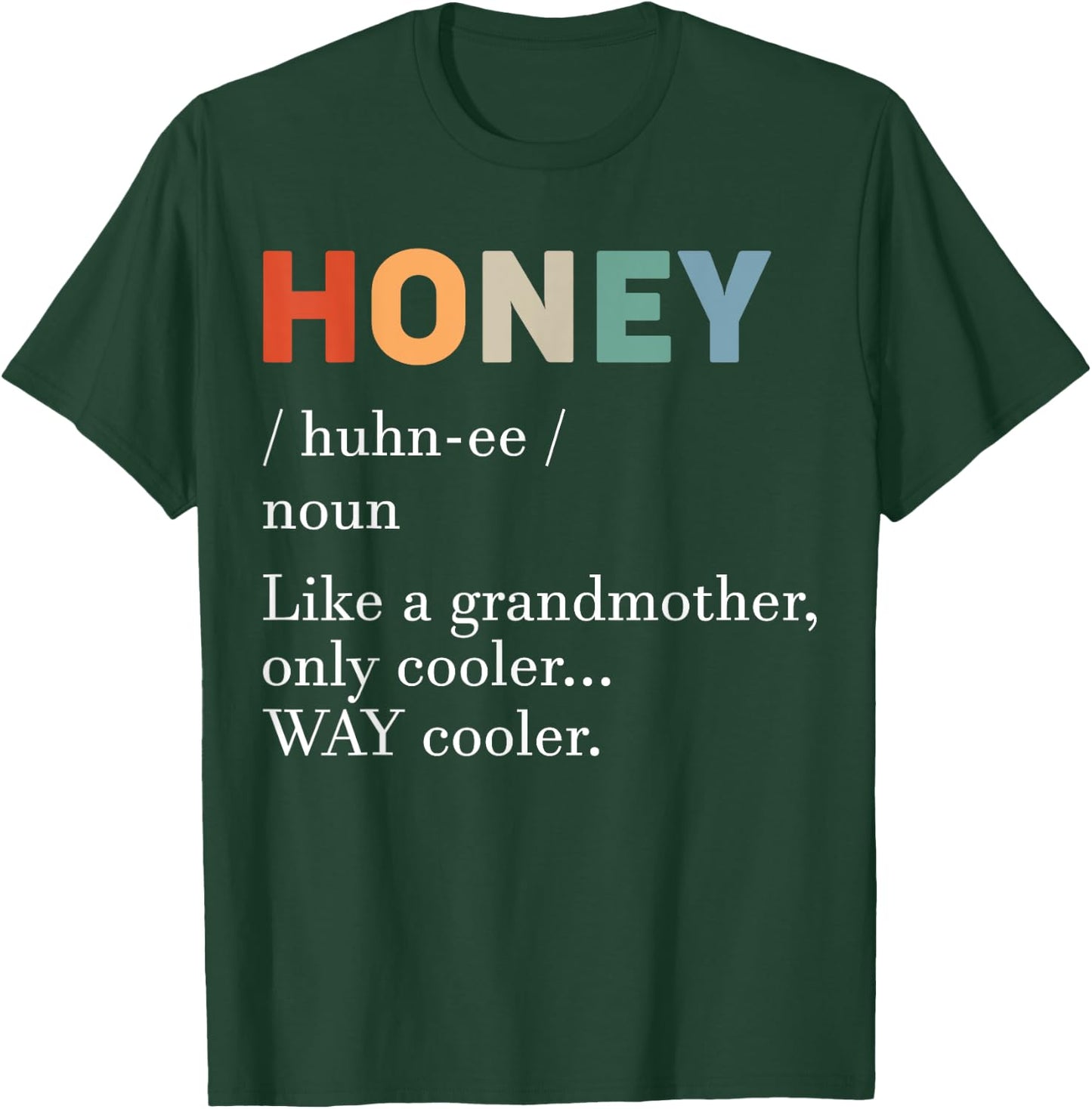 Honey Definition Funny Grandmother Mother's Day Grandma T-Shirt - T-Shirt | Forest
