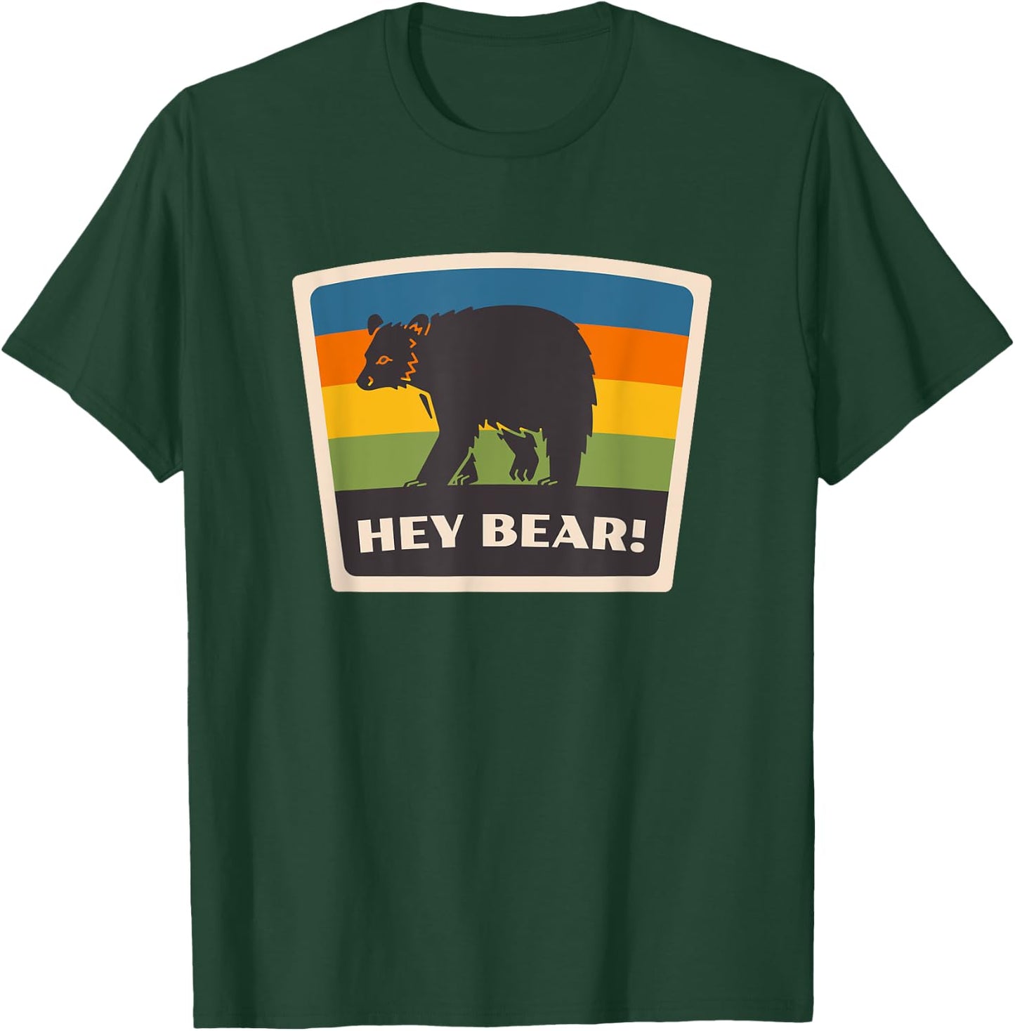 Hey Bear! Funny Hiking Outdoors Black Grizzly Bear Survival T-Shirt - T-Shirt | Forest