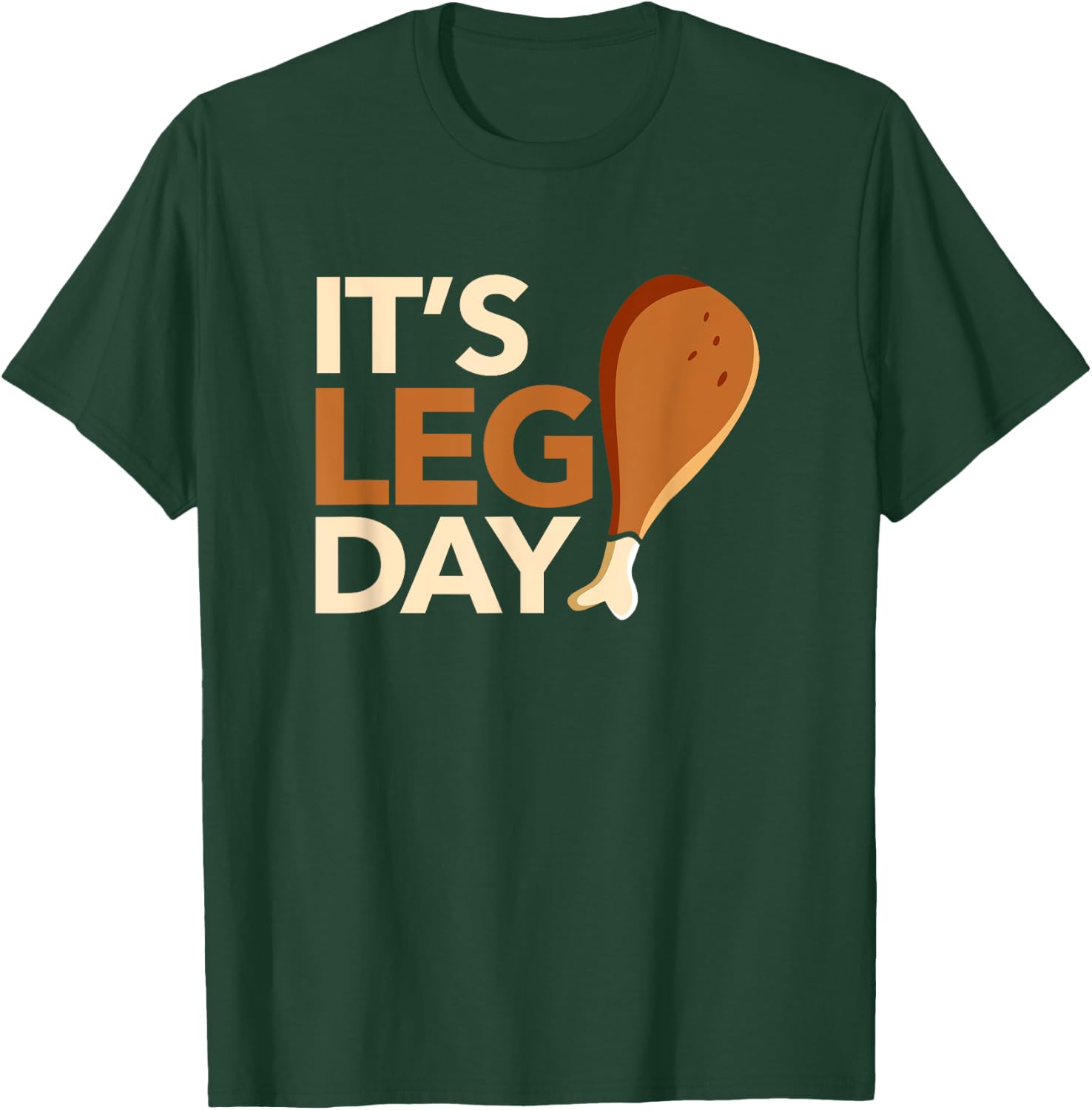 It's Leg Day Funny Workout Turkey Thanksgiving Food Pilgrim T-Shirt - T-Shirt | Forest