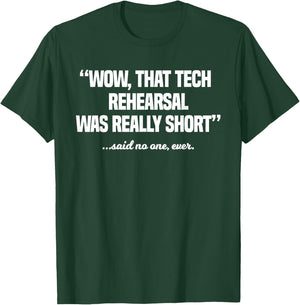 Actor Performer Artist Entertainer Profession Tech Rehearsal T-Shirt - T-Shirt | Forest