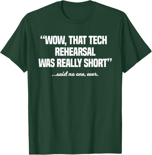 Actor Performer Artist Entertainer Profession Tech Rehearsal T-Shirt - T-Shirt | Forest
