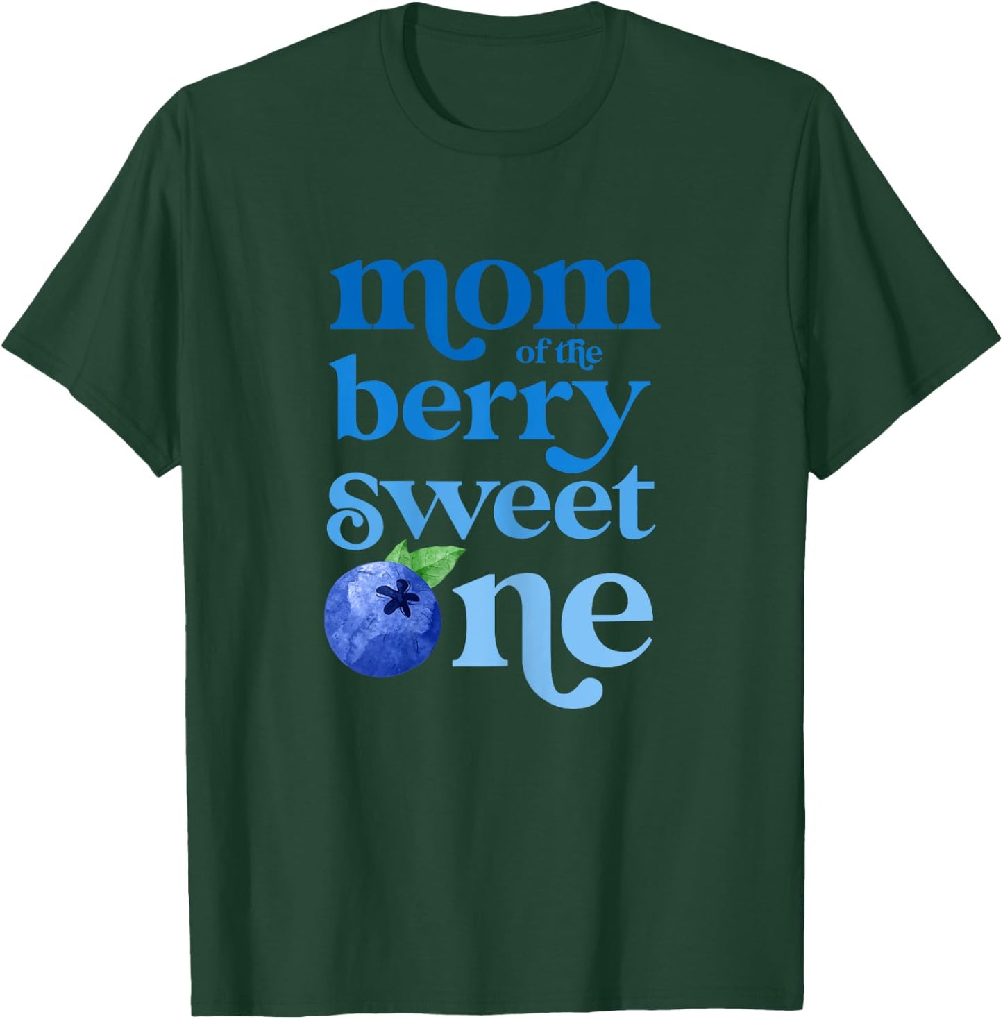 Mom Mommy First Birthday Berry Sweet One Blueberry 1st Bday T-Shirt - T-Shirt | Forest