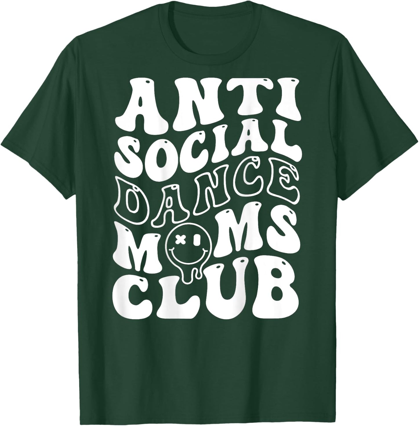Anti Social Dance Moms Club Groovy Cheer Dance Mama T-Shirt - T-Shirt | Forest