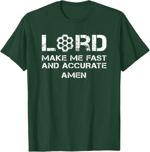Lord Make Me Fast And Accurate - Pro Gun Prayer Pistol Rifle T-Shirt - T-Shirt | Forest