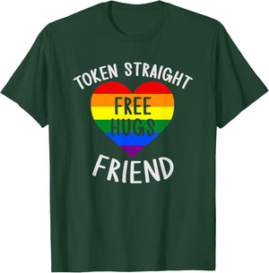 Token Straight Friend Free Hugs Queer Ally Gay Pride Funny T-Shirt - T-Shirt | Forest