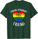 Token Straight Friend Free Hugs Queer Ally Gay Pride Funny T-Shirt - T-Shirt | Forest