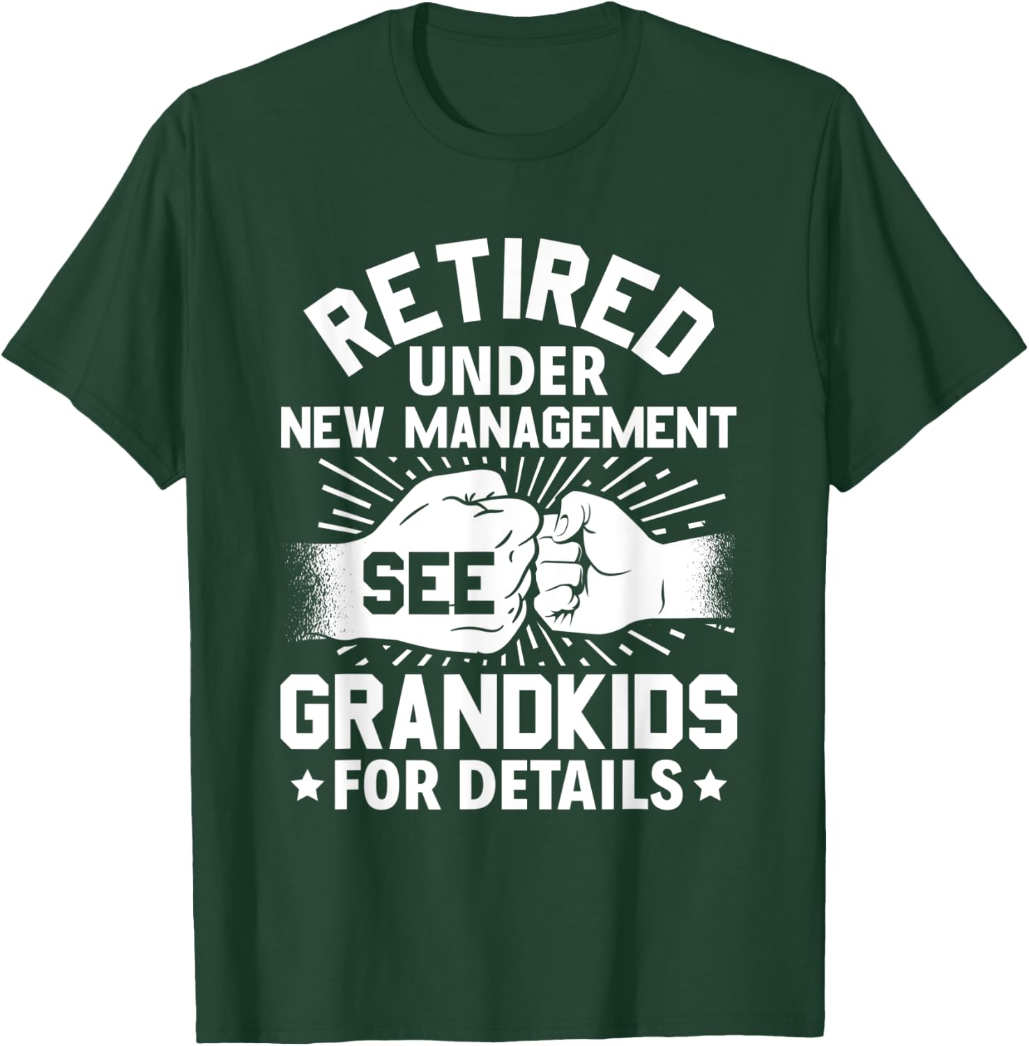 Grandma Grandpa retired under new management see grandkids T-Shirt - T-Shirt | Forest