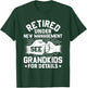 Grandma Grandpa retired under new management see grandkids T-Shirt - T-Shirt | Forest