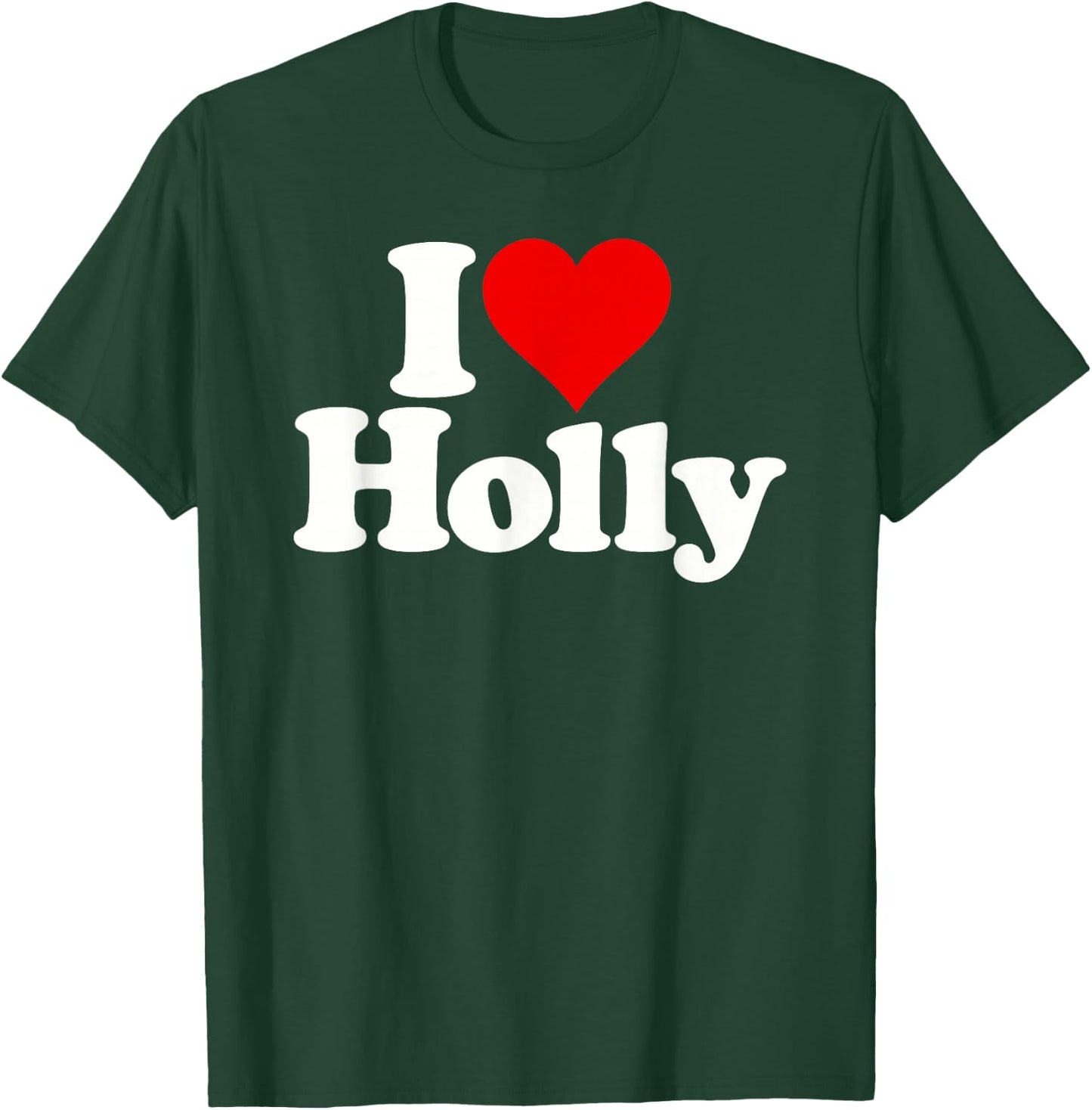 I Love Heart Holly T-Shirt - T-Shirt | Forest