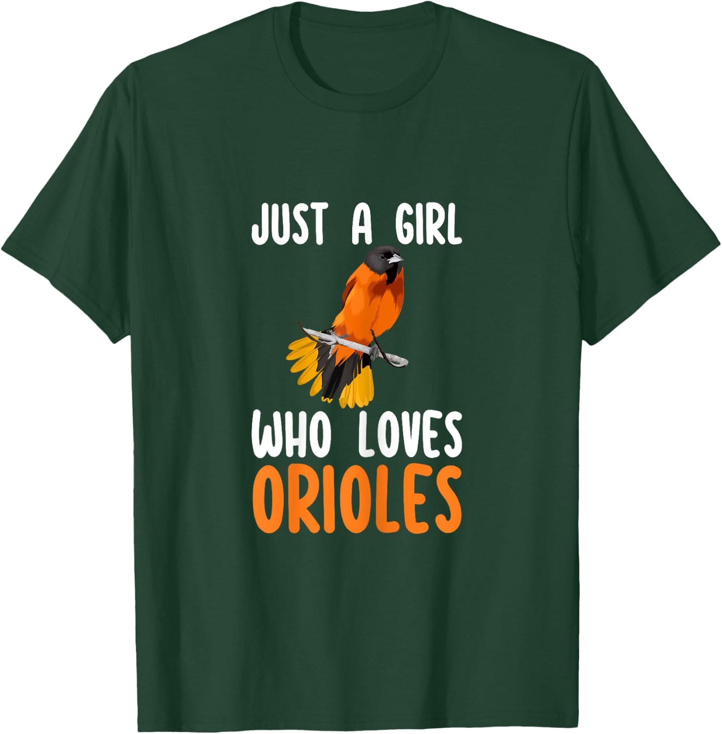Just a Girl Who Loves Orioles Cute Orioles Lover Gifts T-Shirt - T-Shirt | Forest