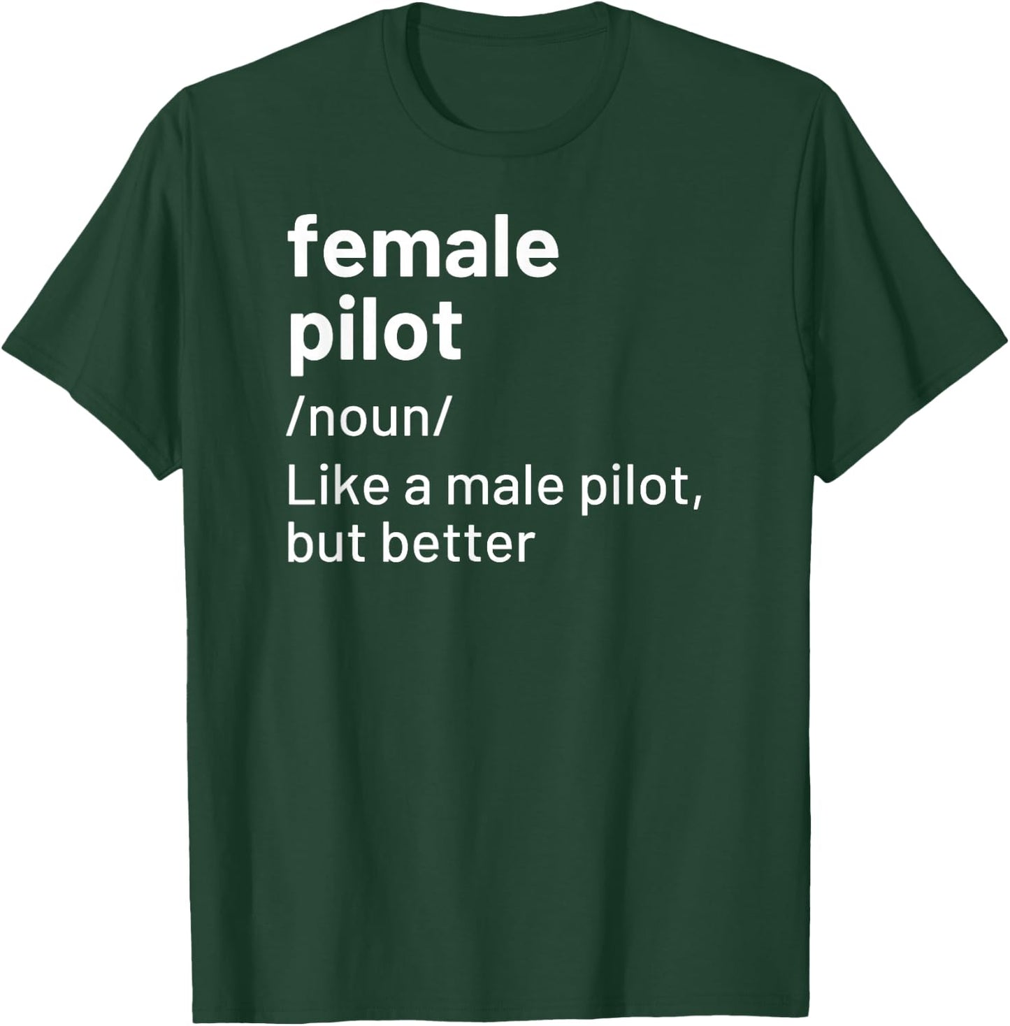 Female Pilot Definition T-Shirt - T-Shirt | Forest