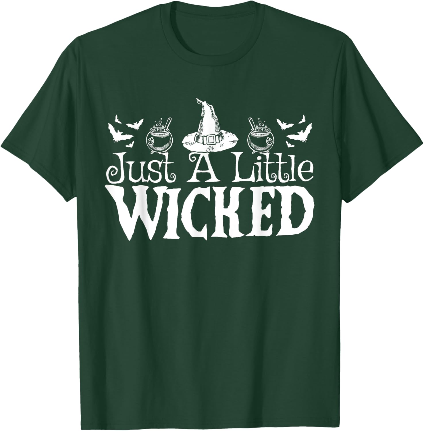 Just A Little Wicked Halloween Witch Trick Or Treat T-Shirt - T-Shirt | Forest