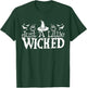 Just A Little Wicked Halloween Witch Trick Or Treat T-Shirt - T-Shirt | Forest