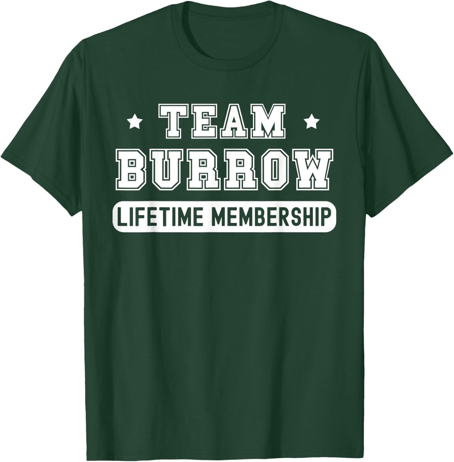 Team Burrow Lifetime Membership Funny Family Last Name T-Shirt - T-Shirt | Forest