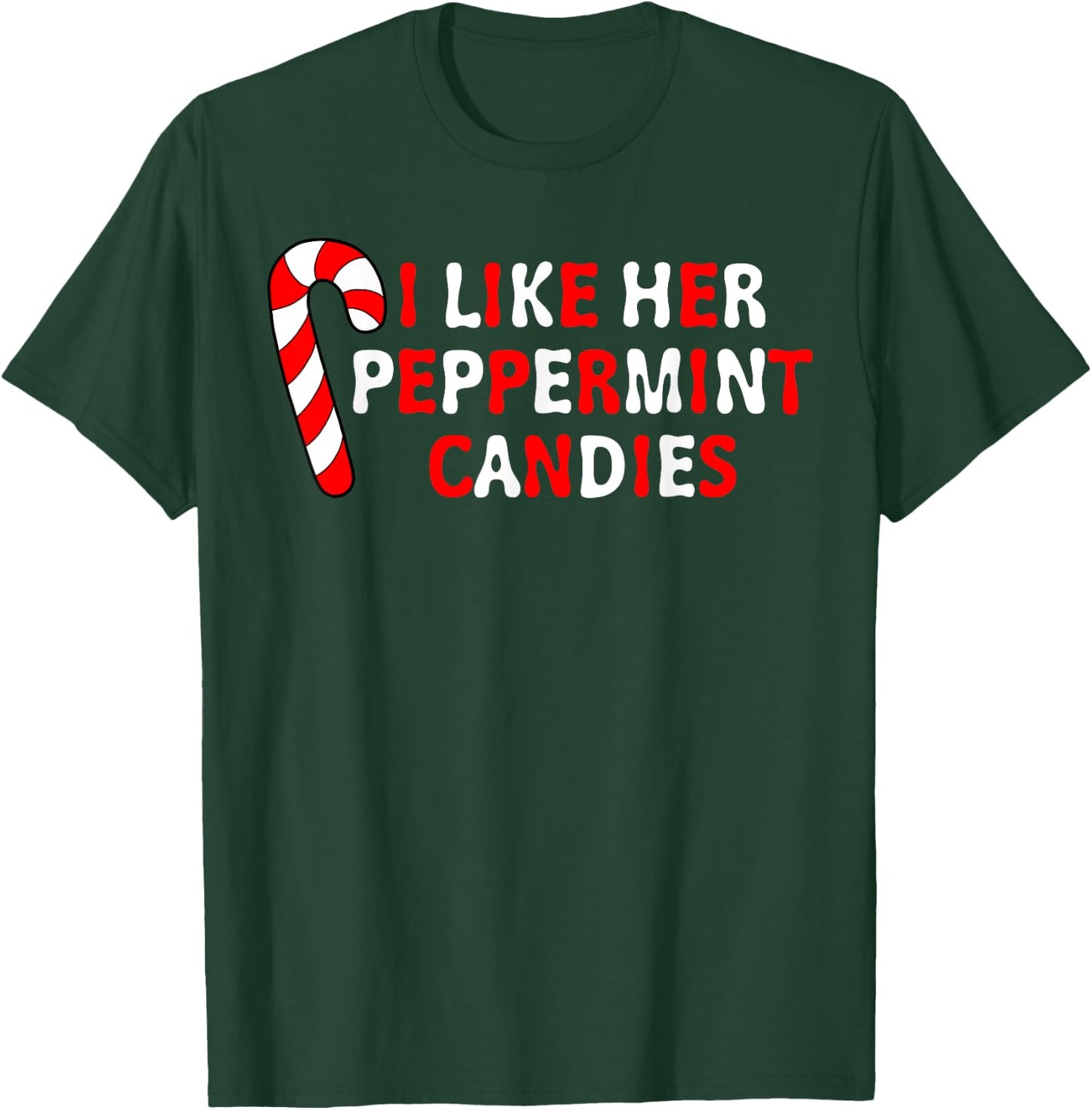 I Like Her Peppermint Candies Funny Couple Pajama Christmas T-Shirt - T-Shirt | Forest