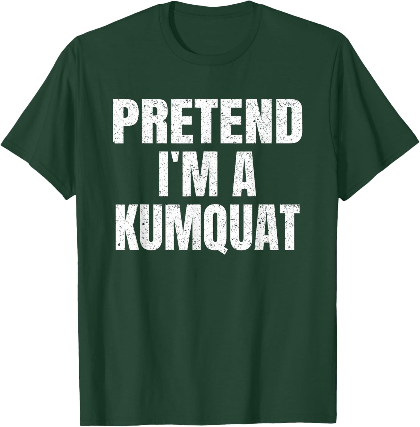 Pretend I'm A Kumquat Easy Halloween Family Group Costume T-Shirt - T-Shirt | Forest