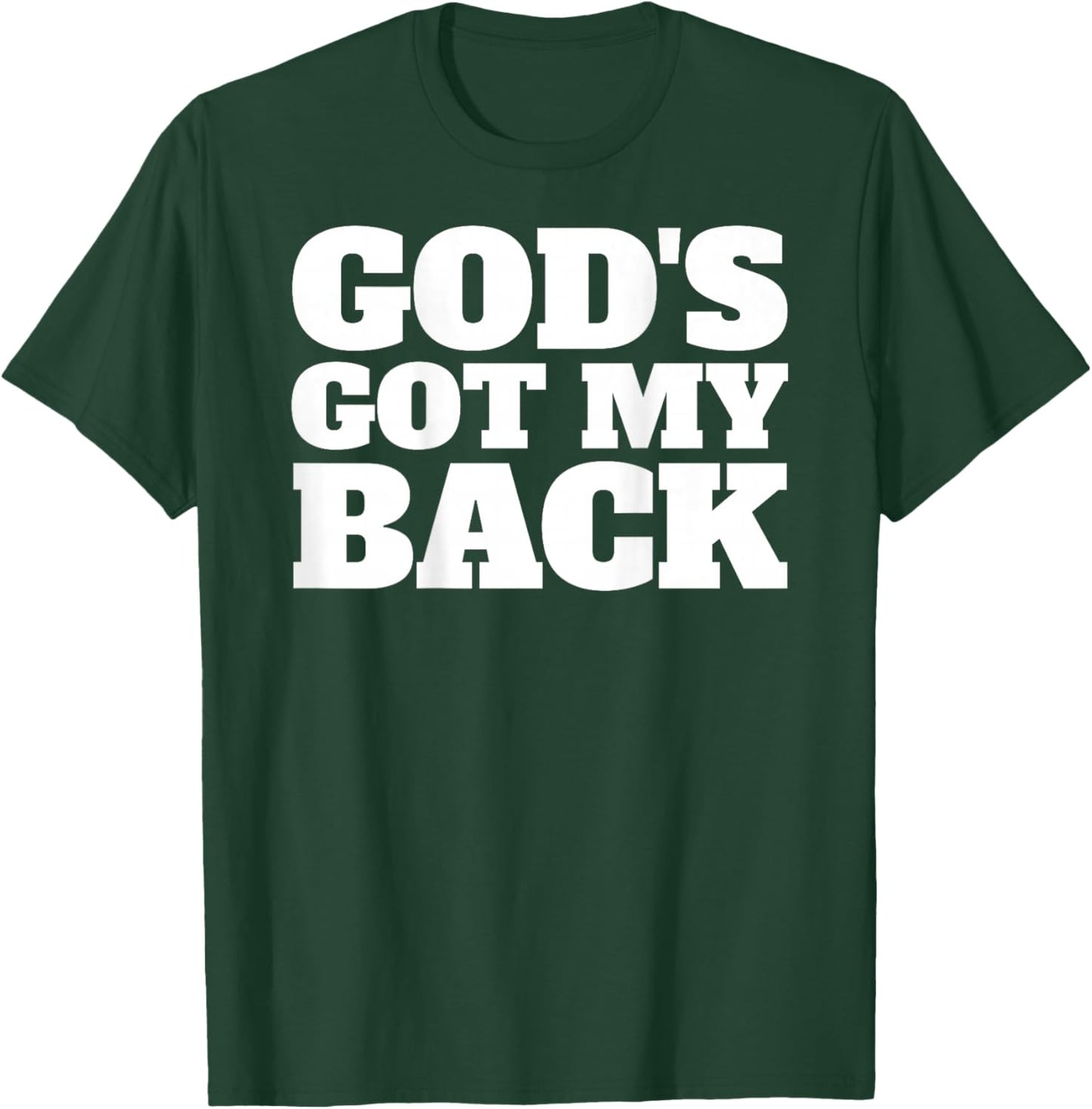 God's Got My Back Christian Faith Believer Jesus T-Shirt - T-Shirt | Forest