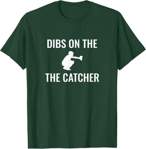 Dibs On The Catcher T-Shirt - T-Shirt | Forest