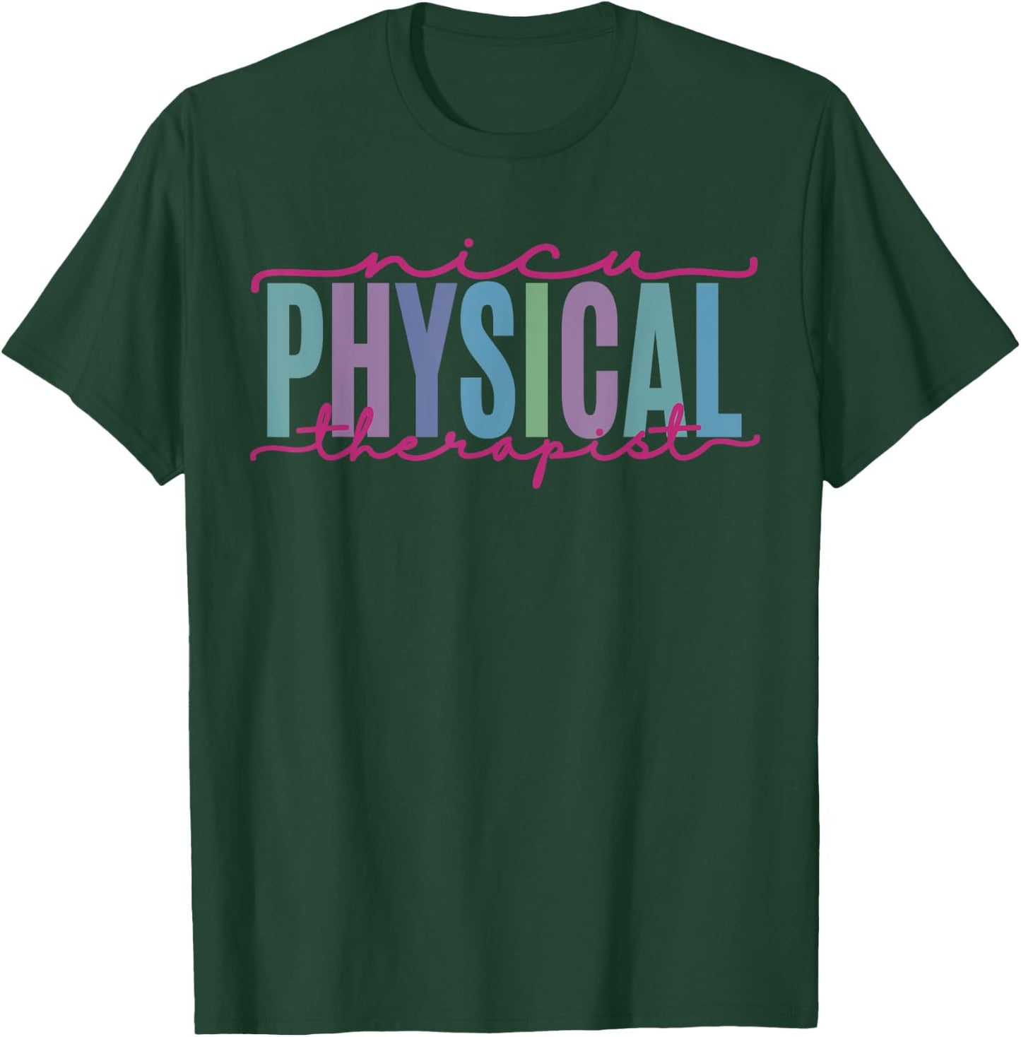 NICU Physical Therapist Neonatal ICU Nurse Funny Respiratory T-Shirt - T-Shirt | Forest