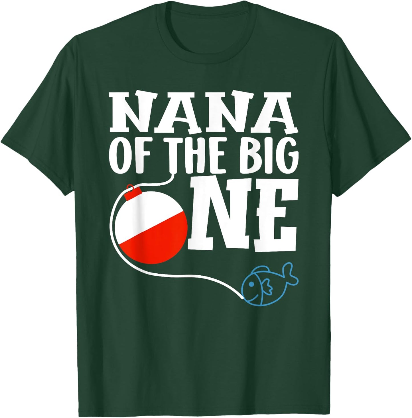 Nana of The Big One Fishing Boy First Birthday Ofishally T-Shirt - T-Shirt | Forest