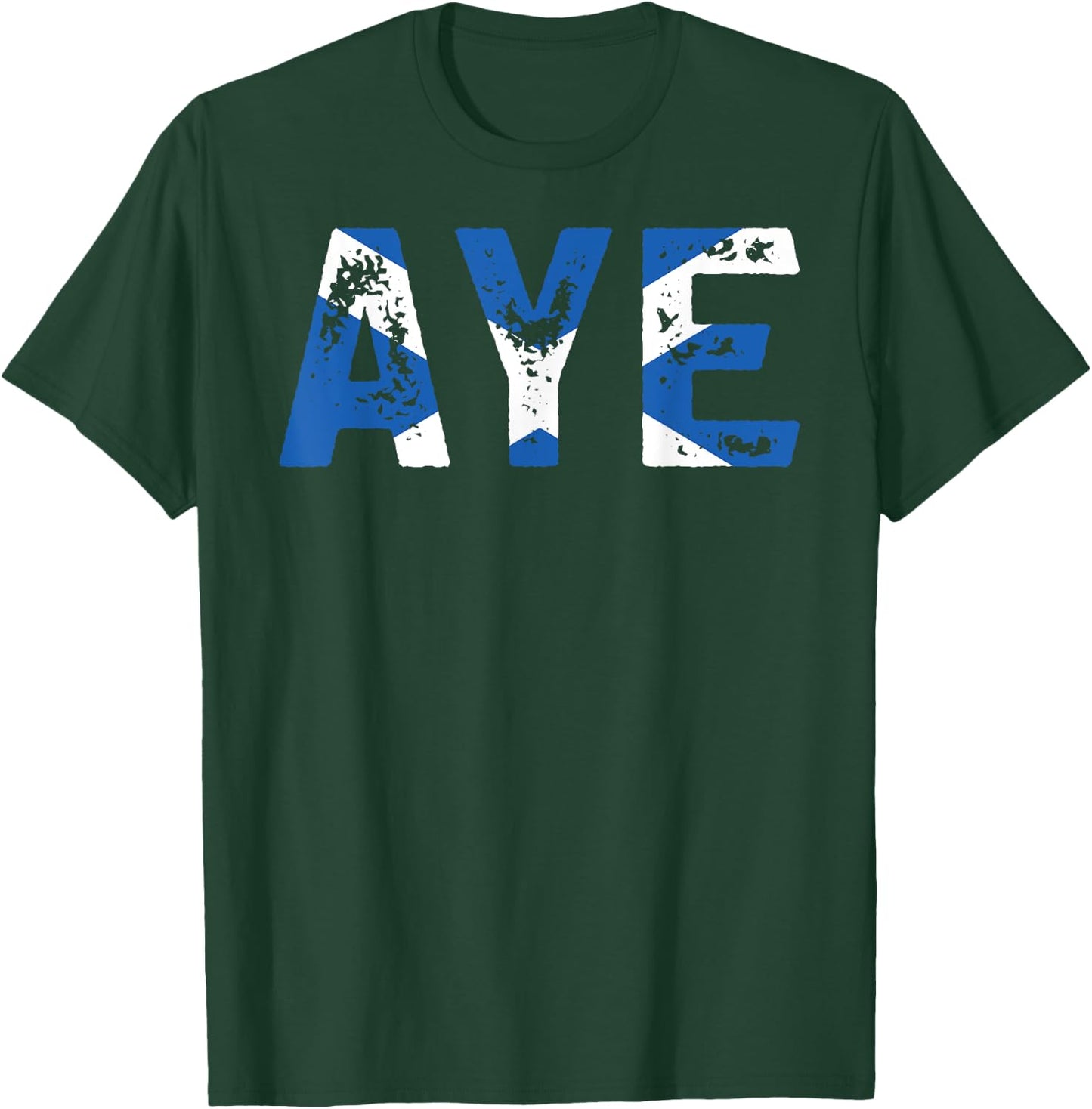Aye Scotland Funny Scottish Uk Quote T-Shirt - T-Shirt | Forest