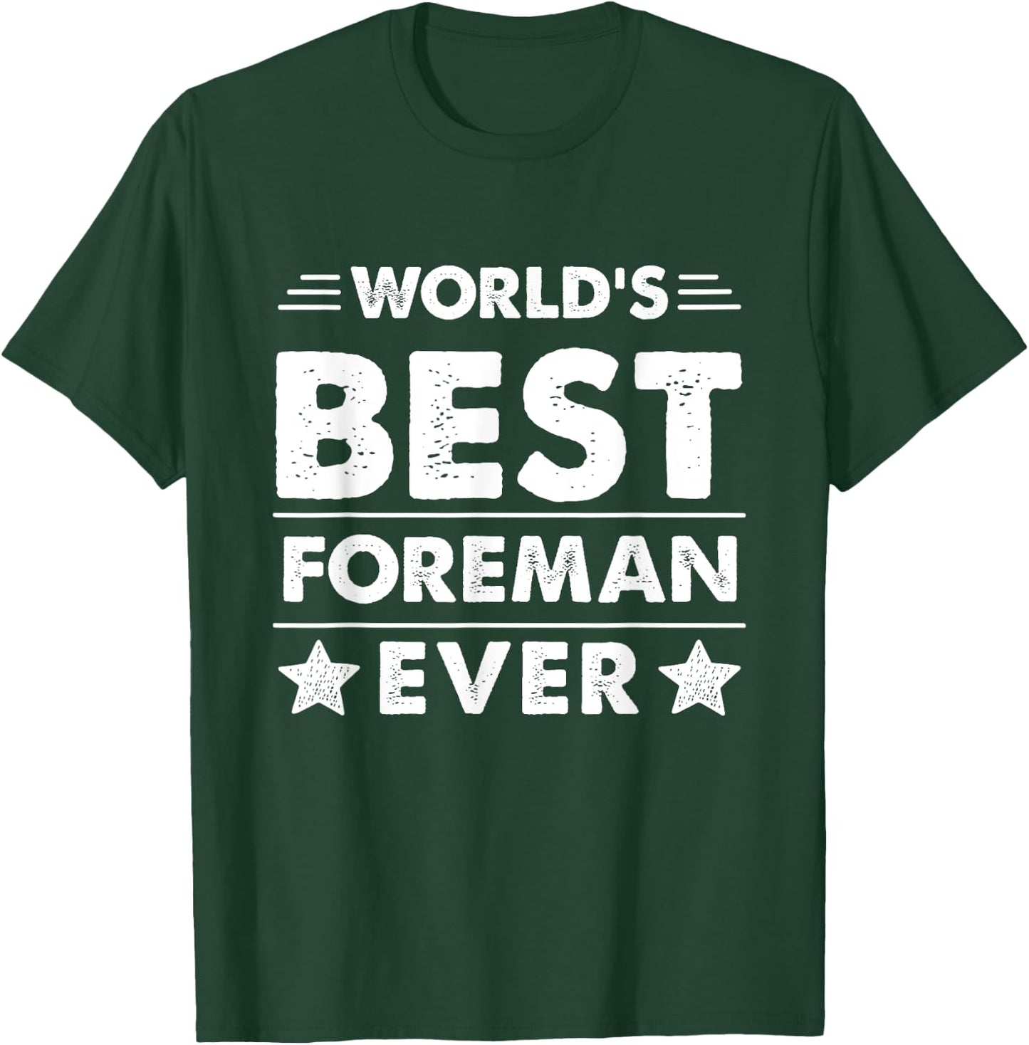 World's Best Foreman Ever T-Shirt - T-Shirt | Forest
