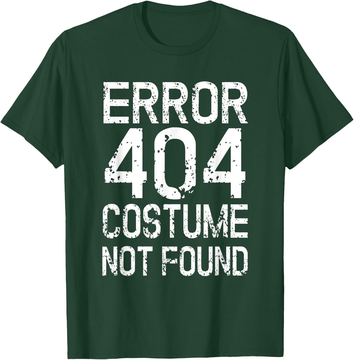 Error 404 Costume Not Found No Costume Carnival T-Shirt - T-Shirt | Forest