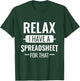 Funny Accountant Gifts - Relax I Have A Spreadsheet For That T-Shirt - T-Shirt | Forest