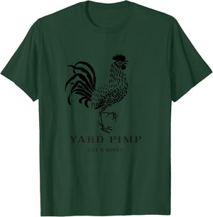 Yard Pimp Rooster - King of the Barnyard Dat's Money T-Shirt - T-Shirt | Forest