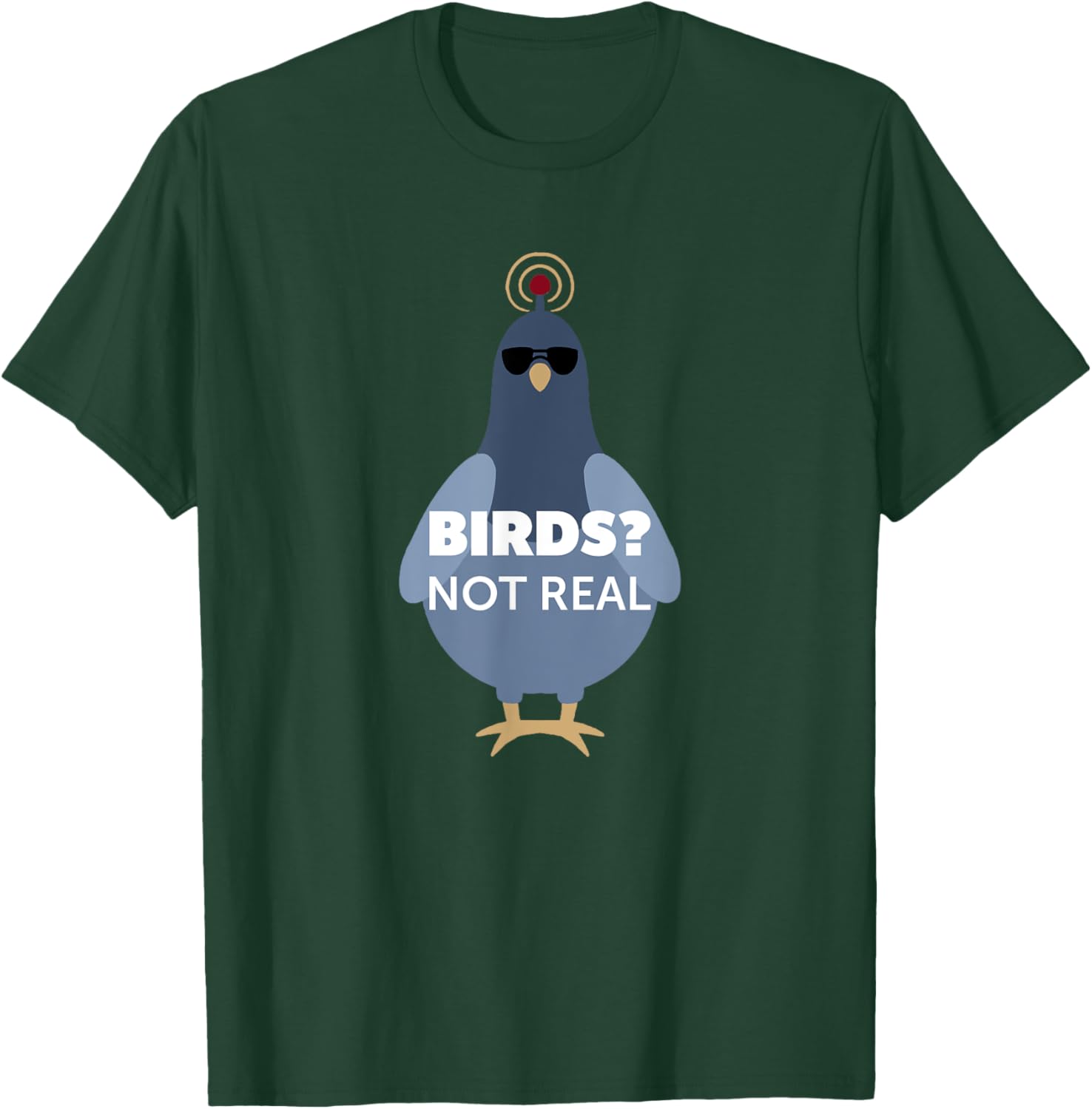 Birds? They Aren't Real Shirt | Funny Conspiracy Theory T-Shirt - T-Shirt | Forest