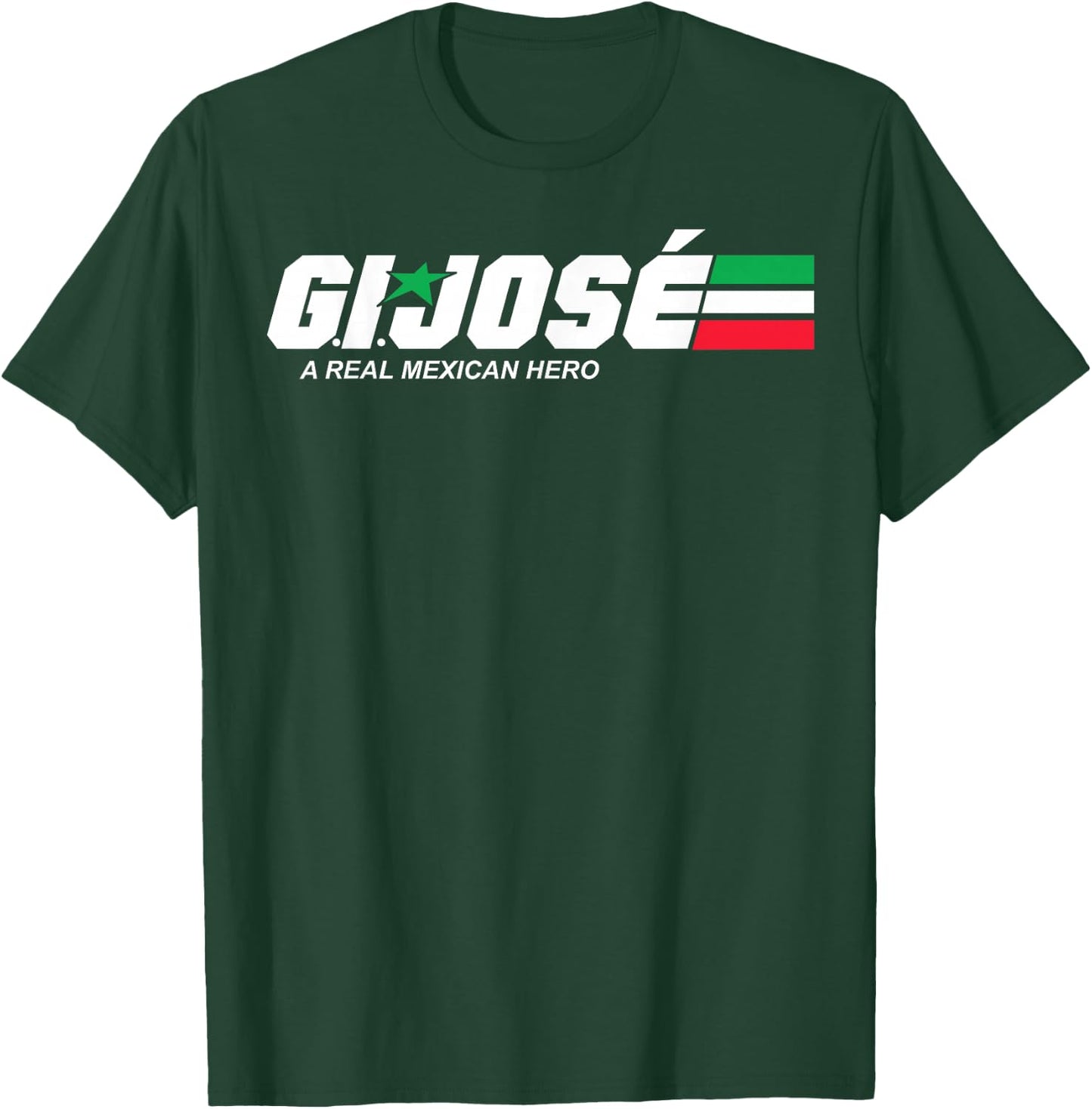 GI Jose A Real Mexican Hero Essential T-Shirt - T-Shirt | Forest
