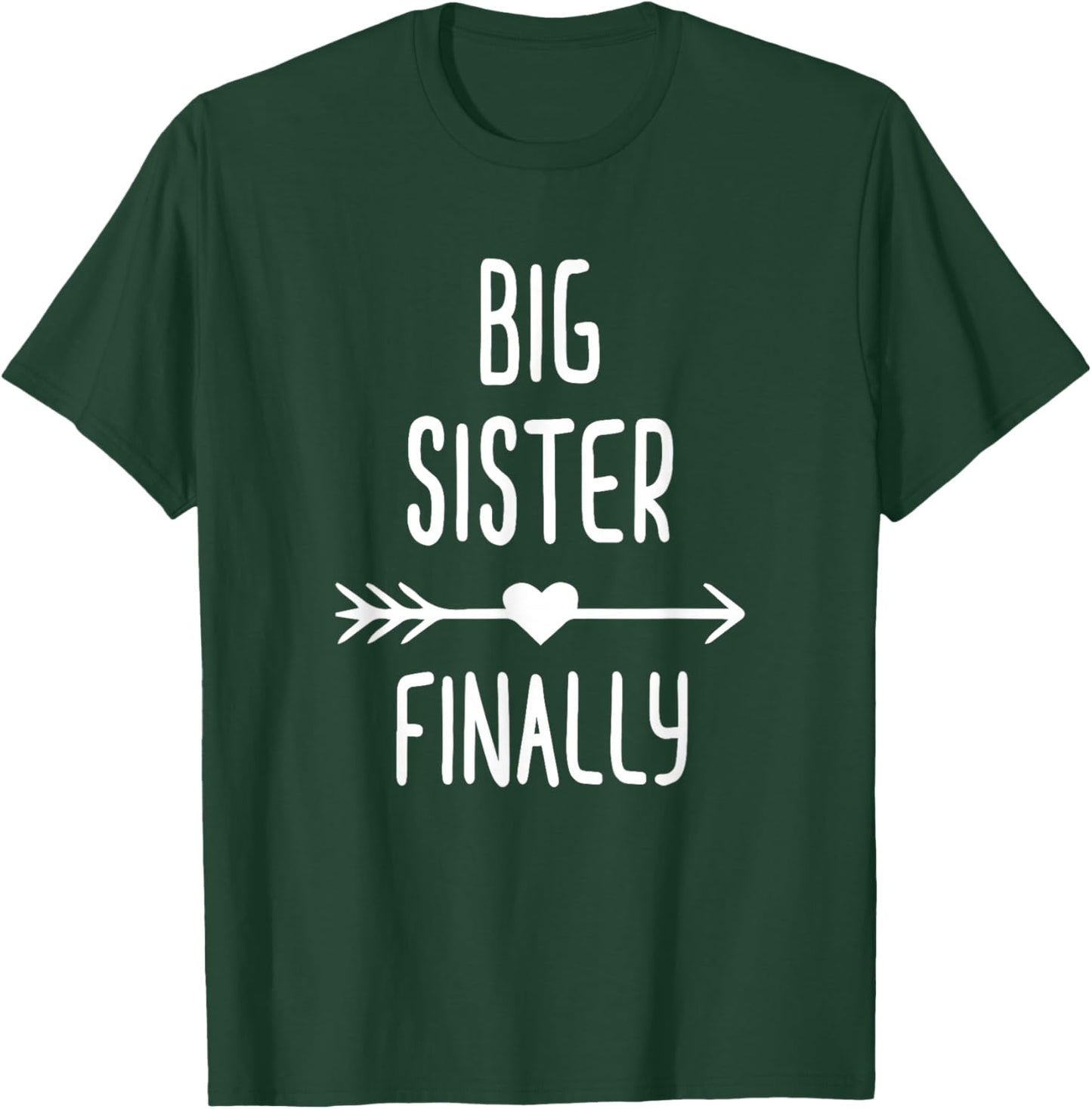 Big Sister Finally Outfit Baby Announcement T-Shirt - T-Shirt | Forest