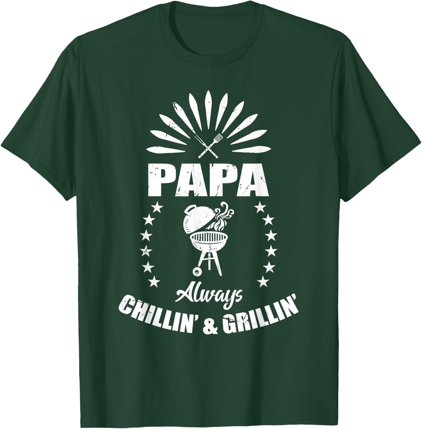 Papa Always Chillin' & Grillin' Grandpa BBQ Fathers Day T-Shirt - T-Shirt | Forest