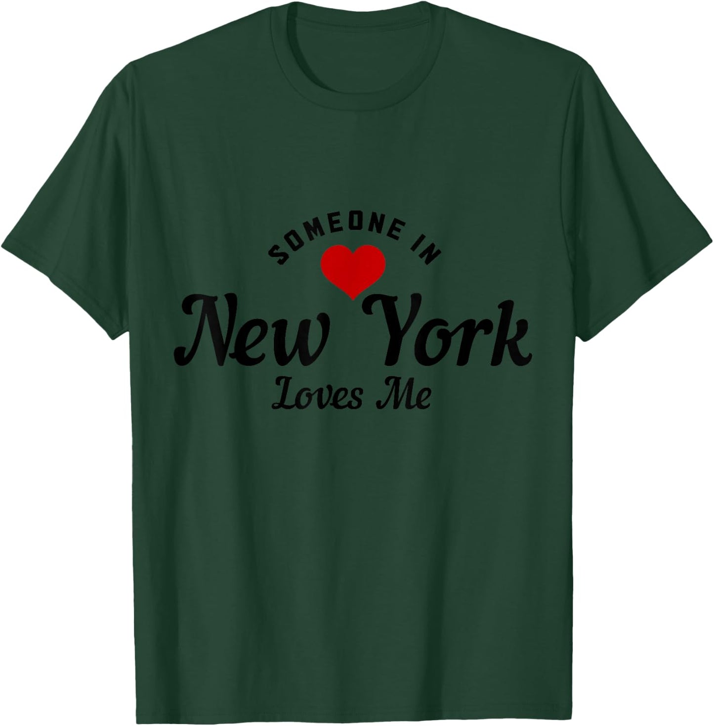 Someone In NY Loves Me New York City NYC Funny Cute T-Shirt - T-Shirt | Forest