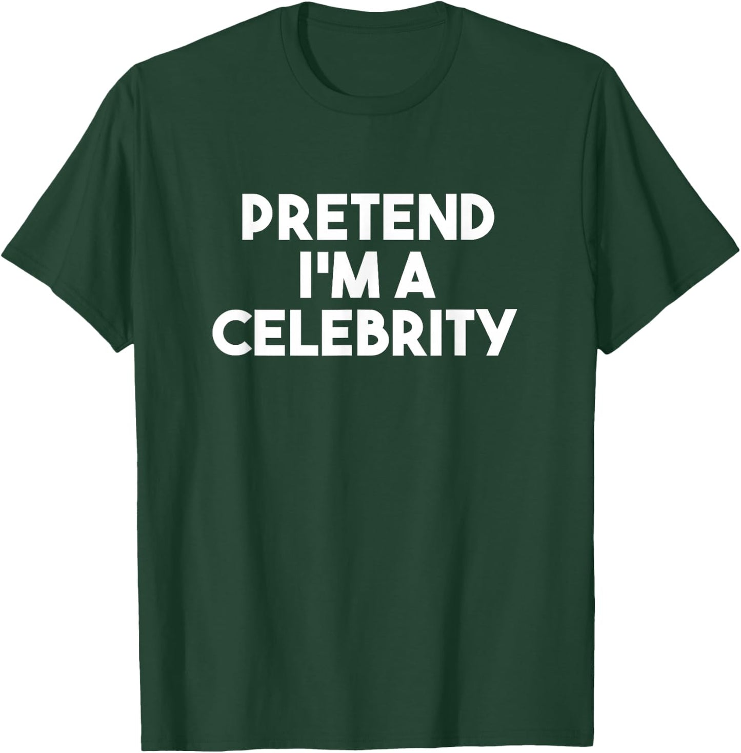 Pretend I'm a Celebrity Funny Lazy Halloween Costume T-Shirt - T-Shirt | Forest