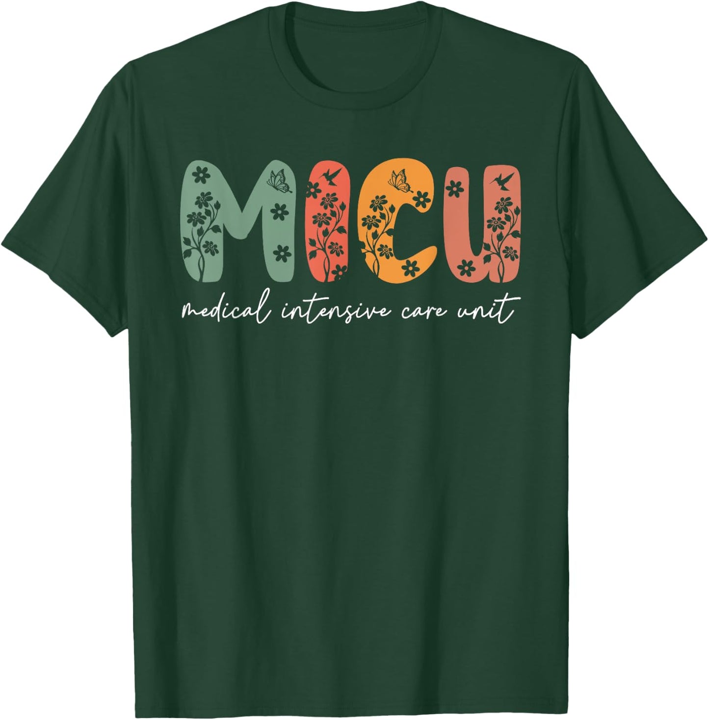 Floral MICU Nurse Boho MICU Squad Medical Critical Care Icu T-Shirt - T-Shirt | Forest