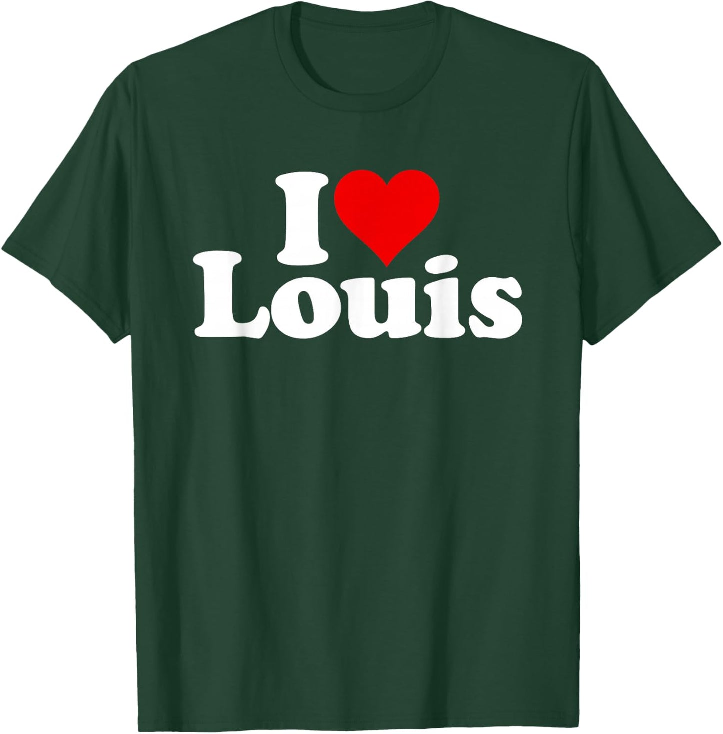 I Love Heart Louis T-Shirt - T-Shirt | Forest