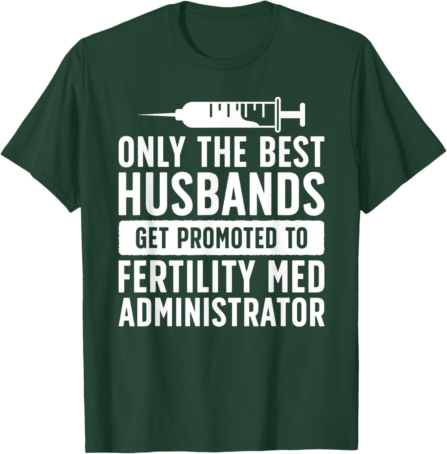 Best Husbands IVF Dad IVF Transfer Day Embryo Transfer Day T-Shirt - T-Shirt | Forest