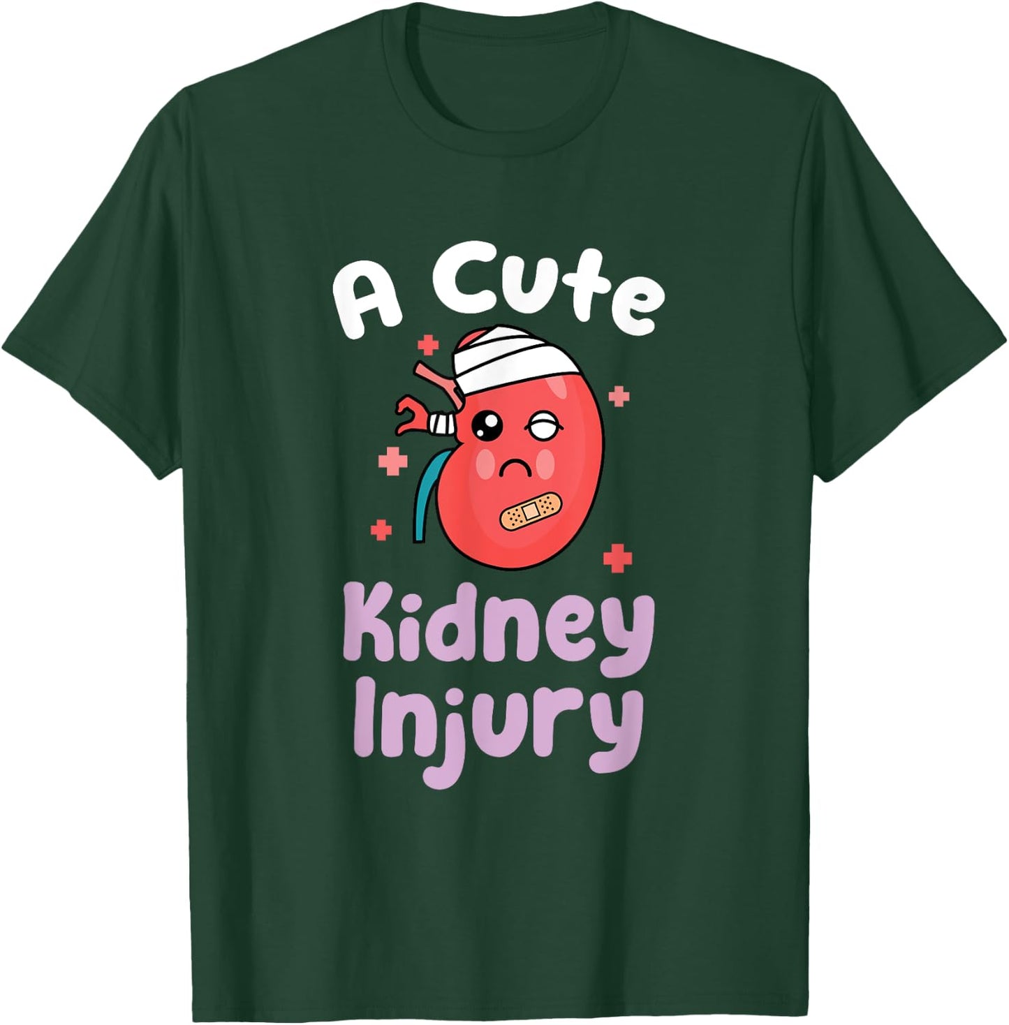 Nephrology Nurse Dialysis Technician A Cute Kidney Injury T-Shirt - T-Shirt | Forest