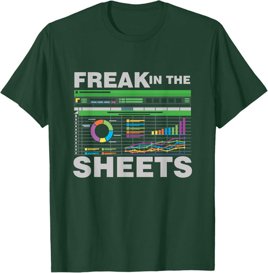 Freak In The Sheets Accountant Analyst Secretary Accounting T-Shirt - T-Shirt | Forest