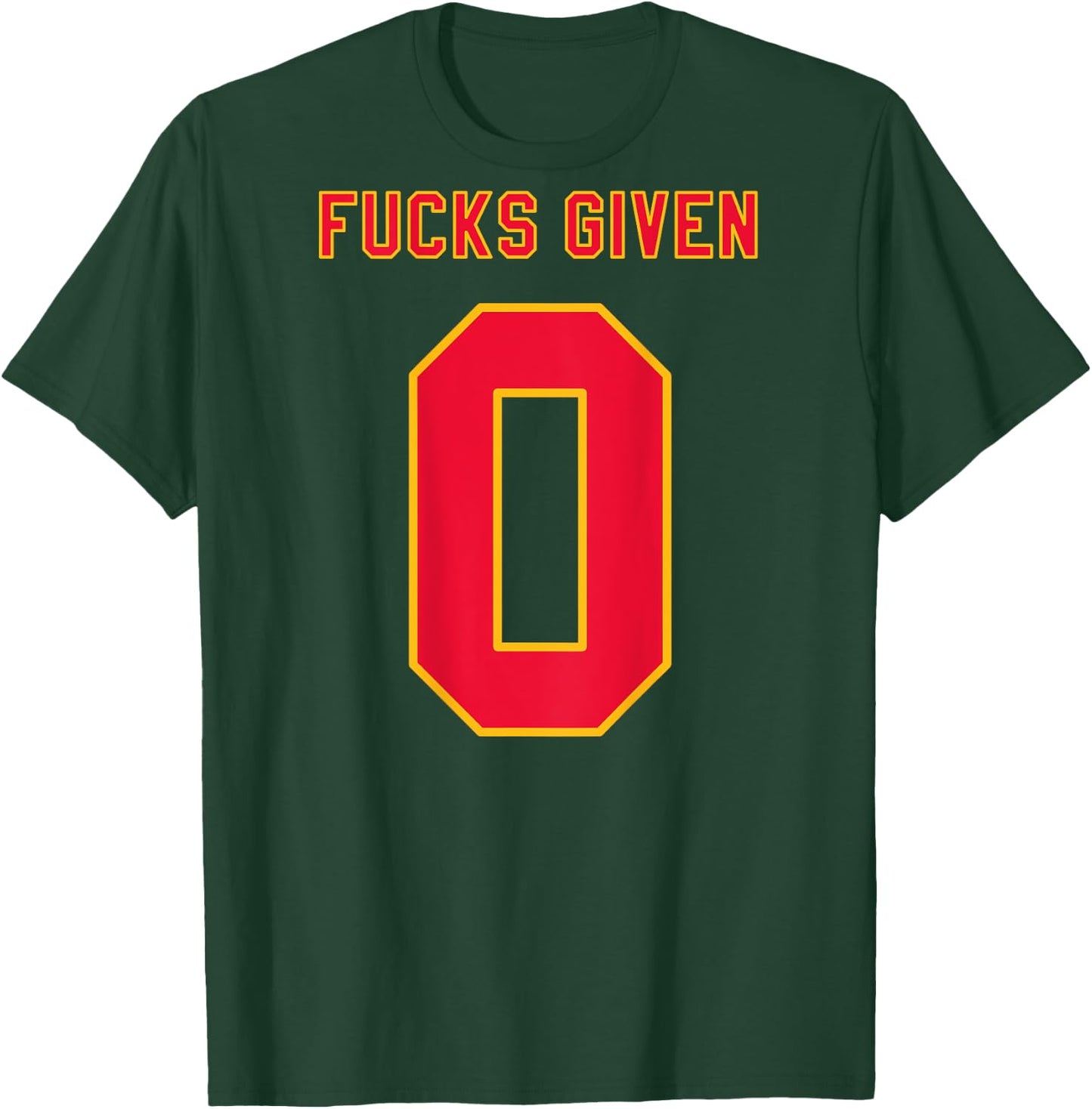ZERO FUCKS GIVEN Jersey Sassy Funny Gag Gift & Women T-Shirt - T-Shirt | Forest